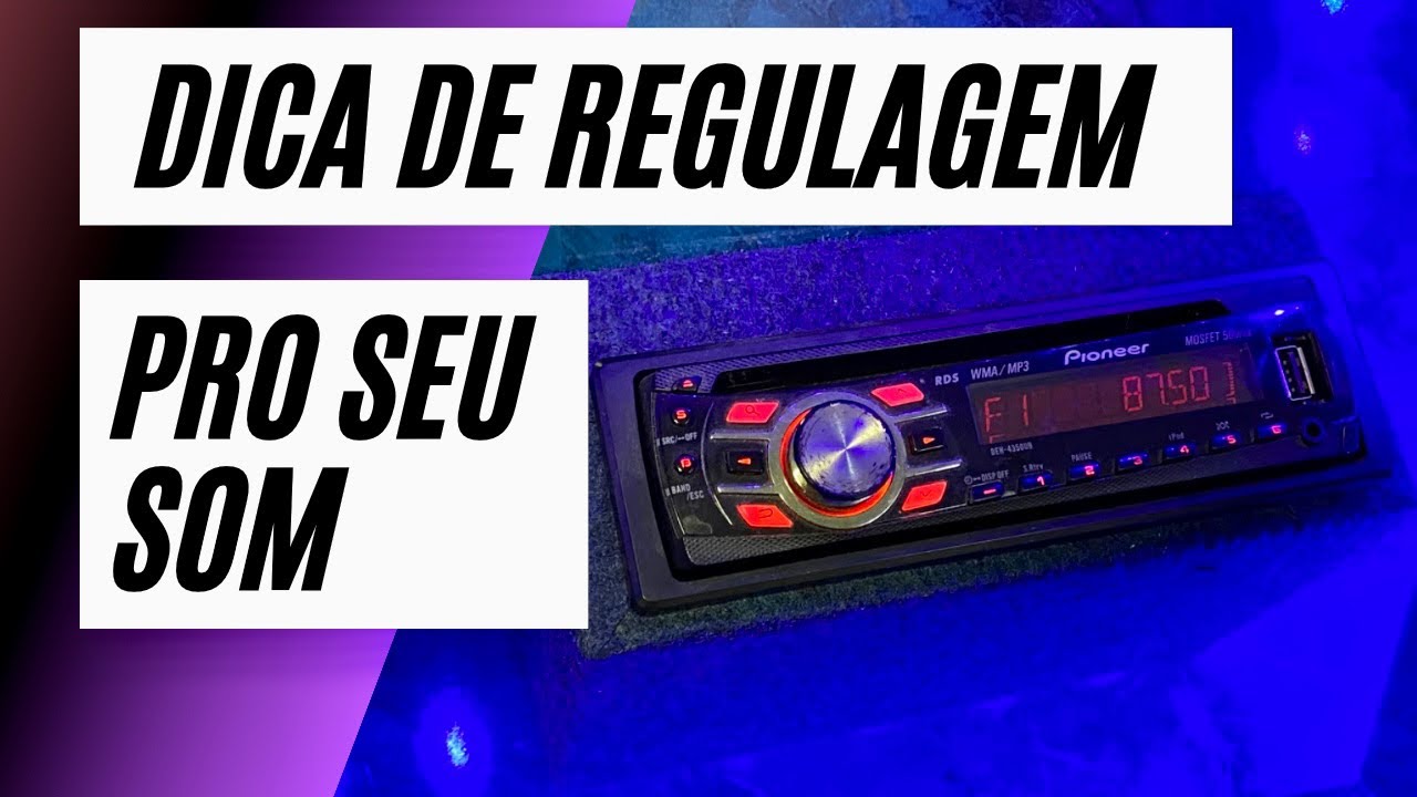 ESSA REGULAGEM FICA BOA EM QUALQUER SOM COM RÁDIO PIONEER