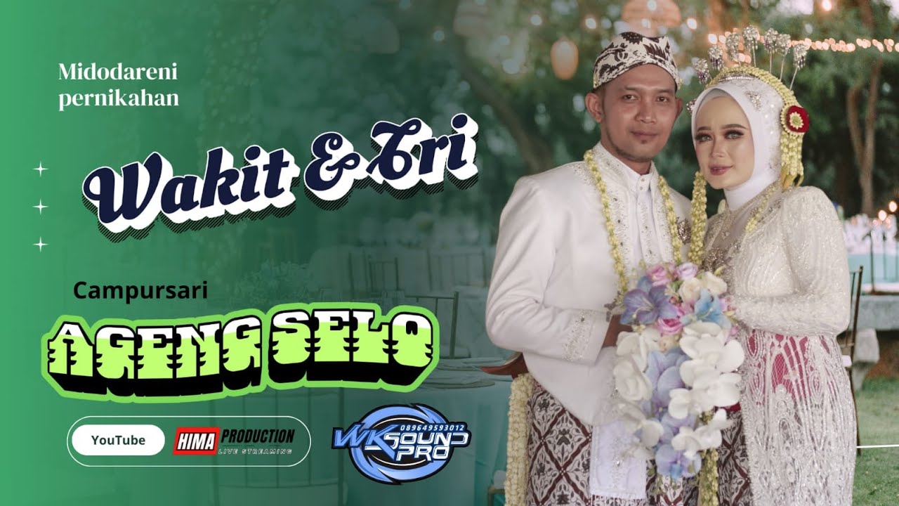🔴Live Cs.AGENG SELO //// Midodareni Pernikahan WAKIT & TRI  //// WK Sound HIMA PRODUCTION Hd/Full Hd