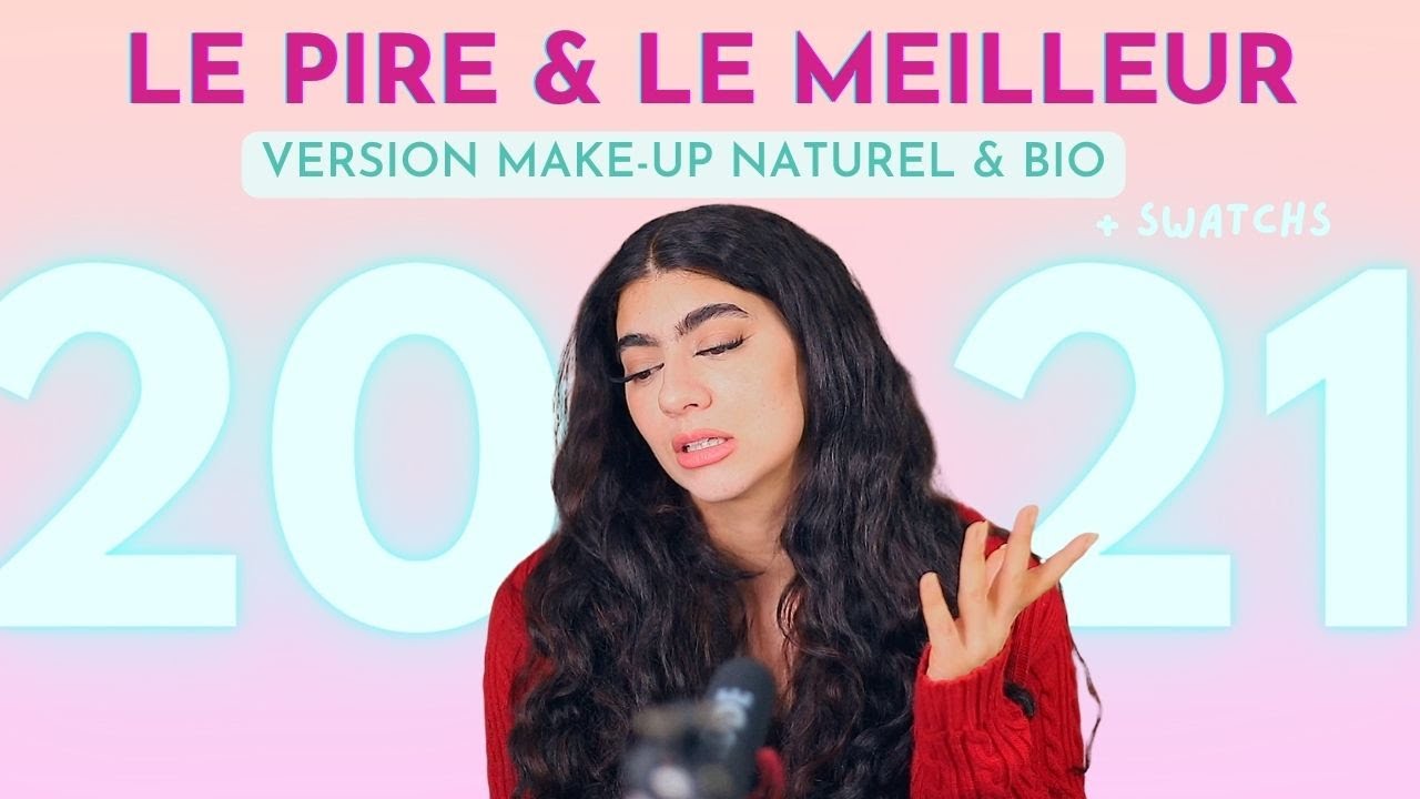 LE PIRE DU MAKEUP BIO 2021 + swatch