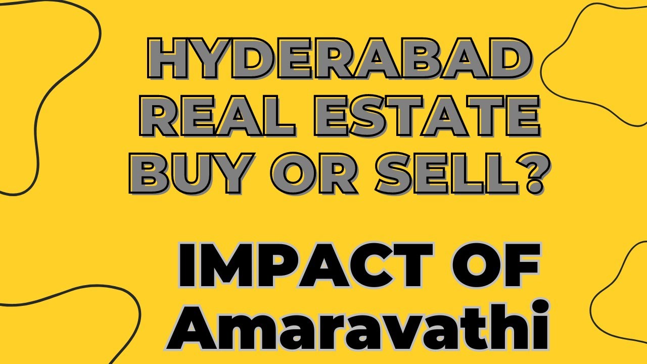 Impact of Amaravathi on Hyderabad Real estate and good areas to invest in 2024