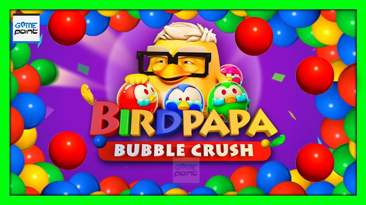 Birdpapa Bubble Crush Level 11 - 20 | Bubble Shooter Game | Bubbles Game Video @GamePointPK