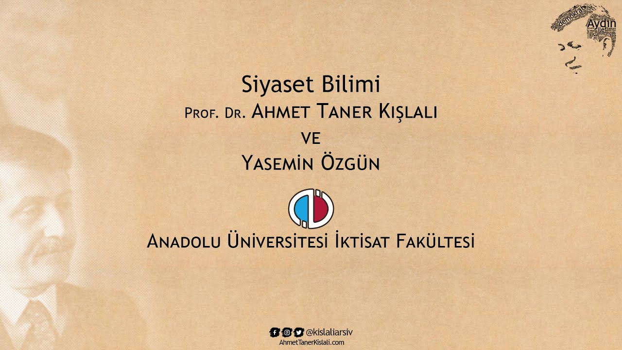 Prof. Dr. Ahmet Taner Kışlalı - Siyaset Bilimi Dersi | Anadolu &Uuml;niversitesi
