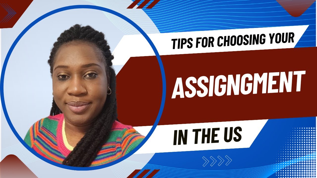 Tips for Choosing Your US Nursing Assignment|| Global Nurse Stories