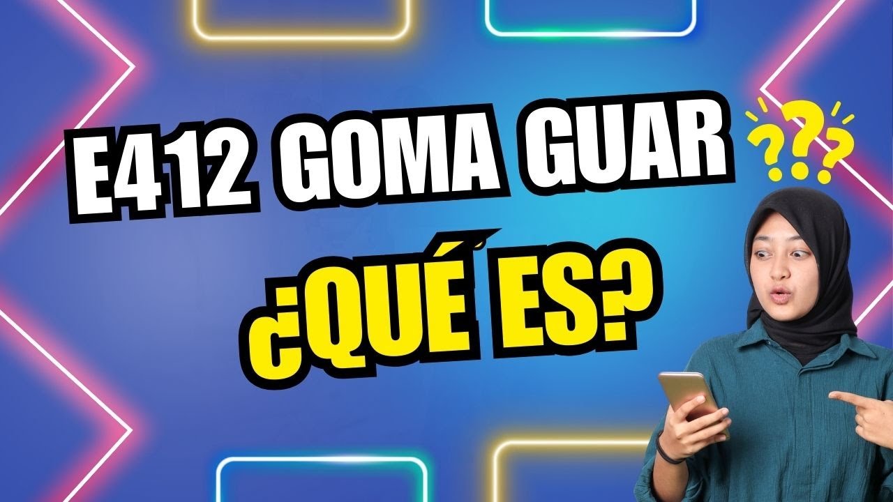 &iquest;Qu&eacute; es la goma guar E412 y cu&aacute;les son sus principales caracter&iacute;sticas t&eacute;cnicas?