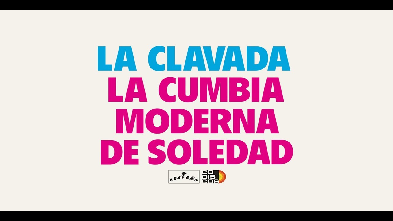 La Cumbia Moderna de Soledad - La Clavada (Vampisoul, 2019)