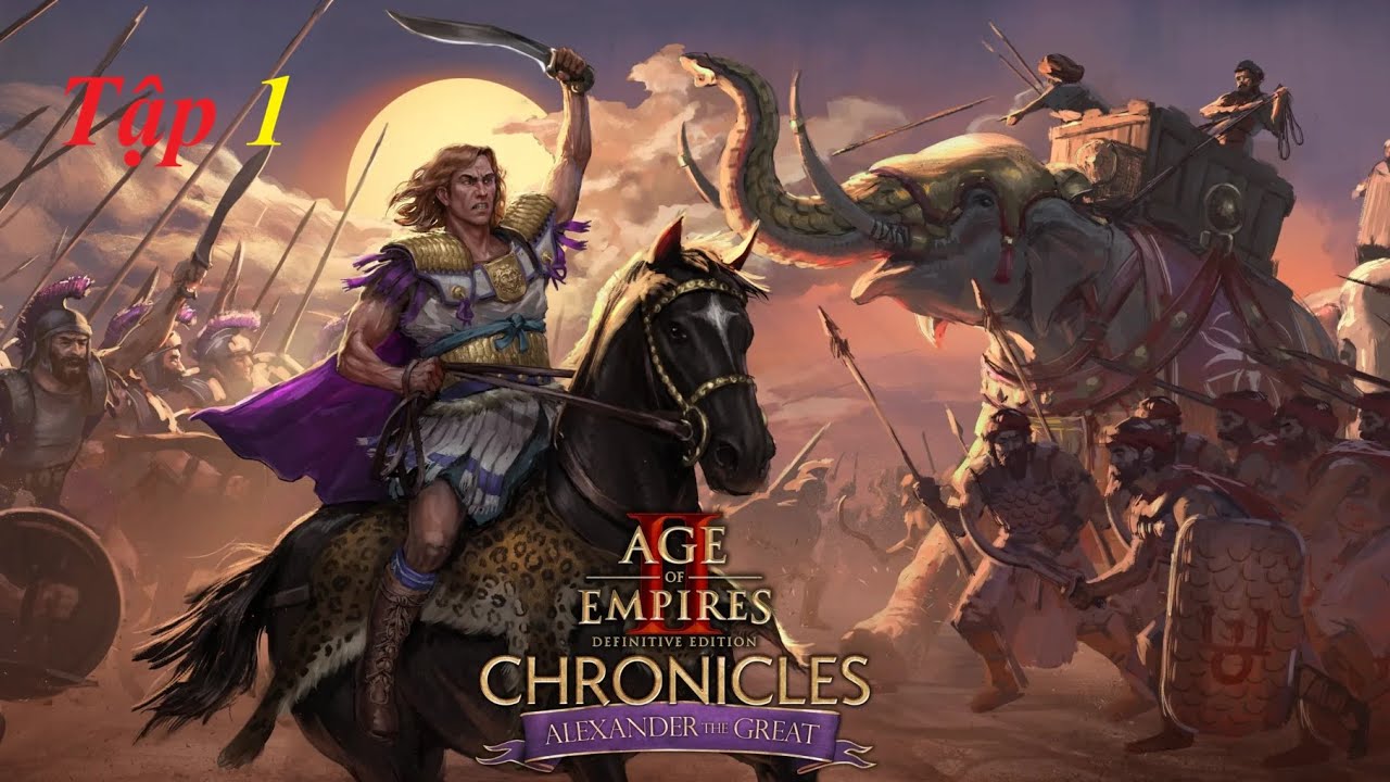 Age of Empires II Definitive Edition (Chiến dịch Alexander Đại đế) Tập 1: Bài học chiến tranh