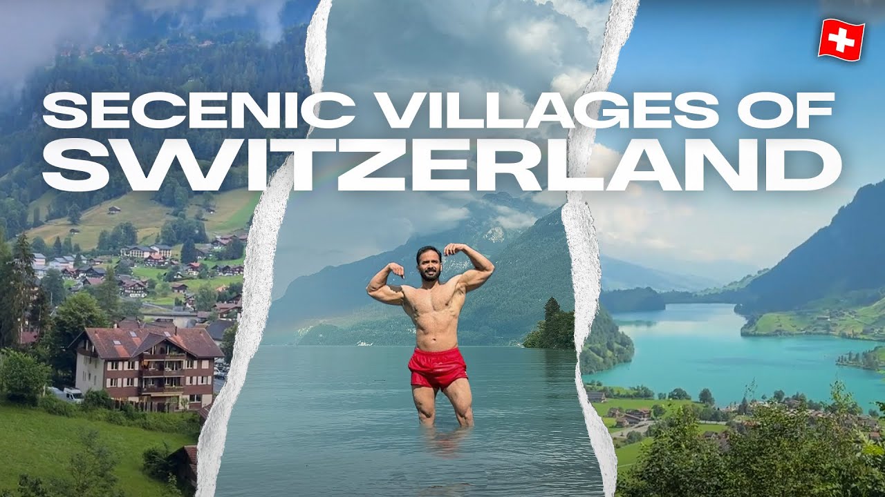 Most Beautiful Villages Of Switzerland | The Muscular Tourist