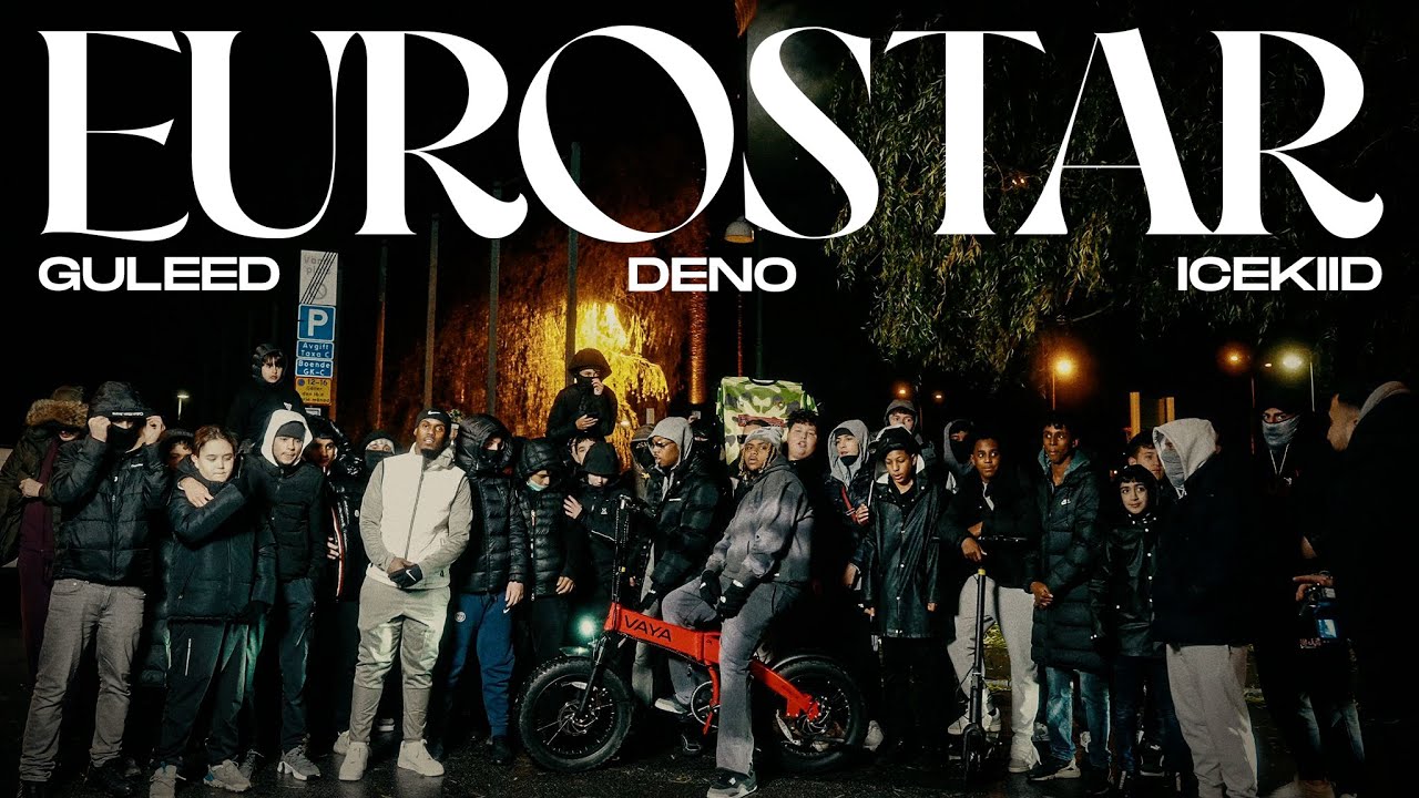 GULEED, DENO, ICEKIID - EUROSTAR (Official Video)
