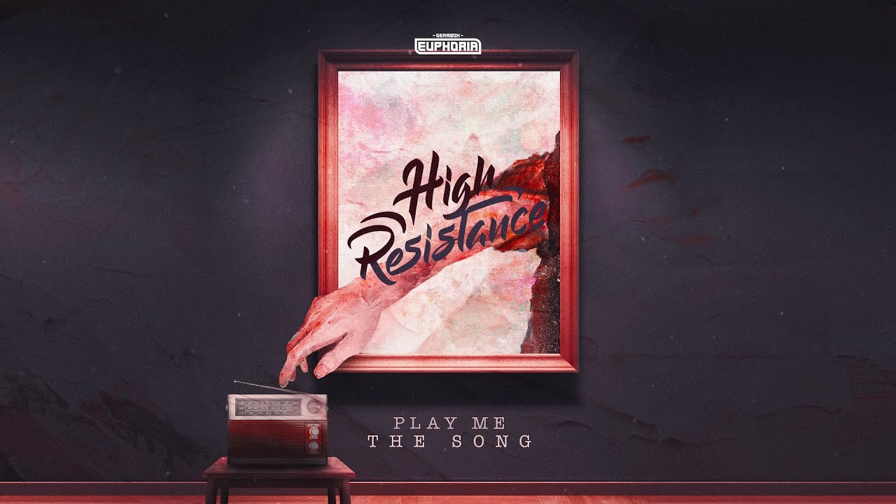 High Resistance - Play Me The Song (Official Audio)