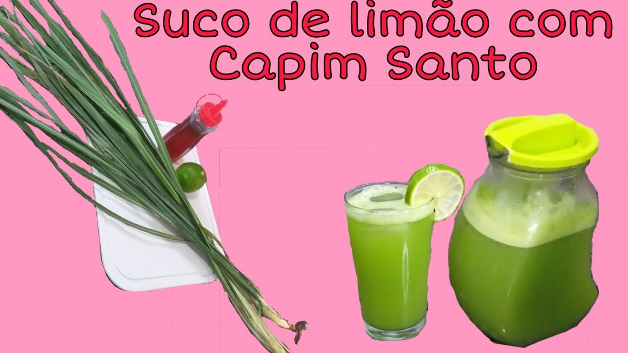 Suco de Limão com Capim Santo / Riquíssimo em Vitamias e Nutrientes