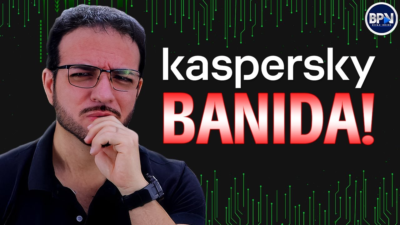 Antivírus da Kaspersky é BANIDO dos Estados Unidos! E AGORA?