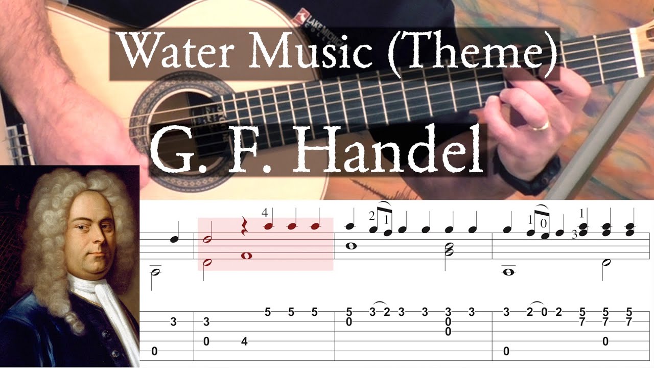 WATER MUSIC (Theme) - G. F. Handel - Full Tutorial with TAB - Fingerstyle Guitar