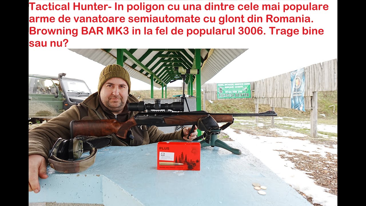 Tactical Hunter- In poligon cu Browning Bar MK3, calul de bataie al semi-urilor cu glont din Romania