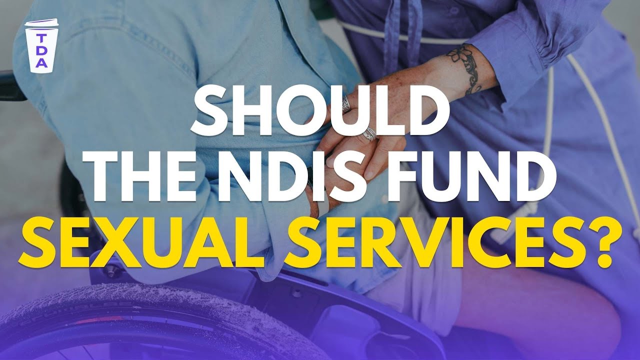 The debate over sexual services and the NDIS | The Daily Aus