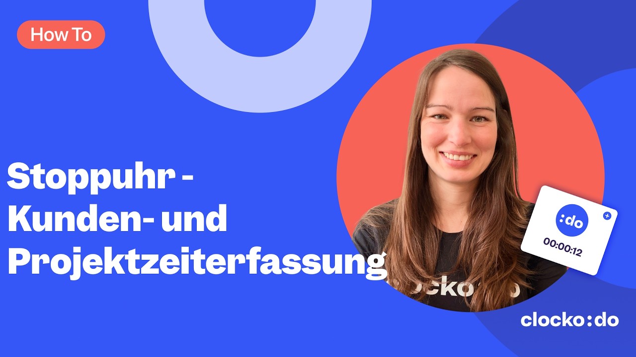 How to Clockodo - Stoppuhr - Kunden- und Projektzeiterfassung