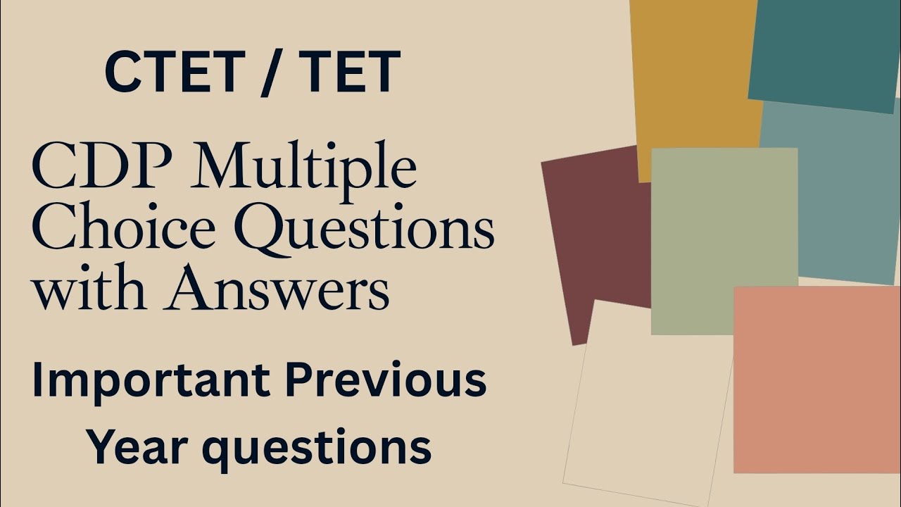 CDP Multiple Choice Questions with Answers /CTET CDP/ PREVIOUS YEAR QUESTIONS 