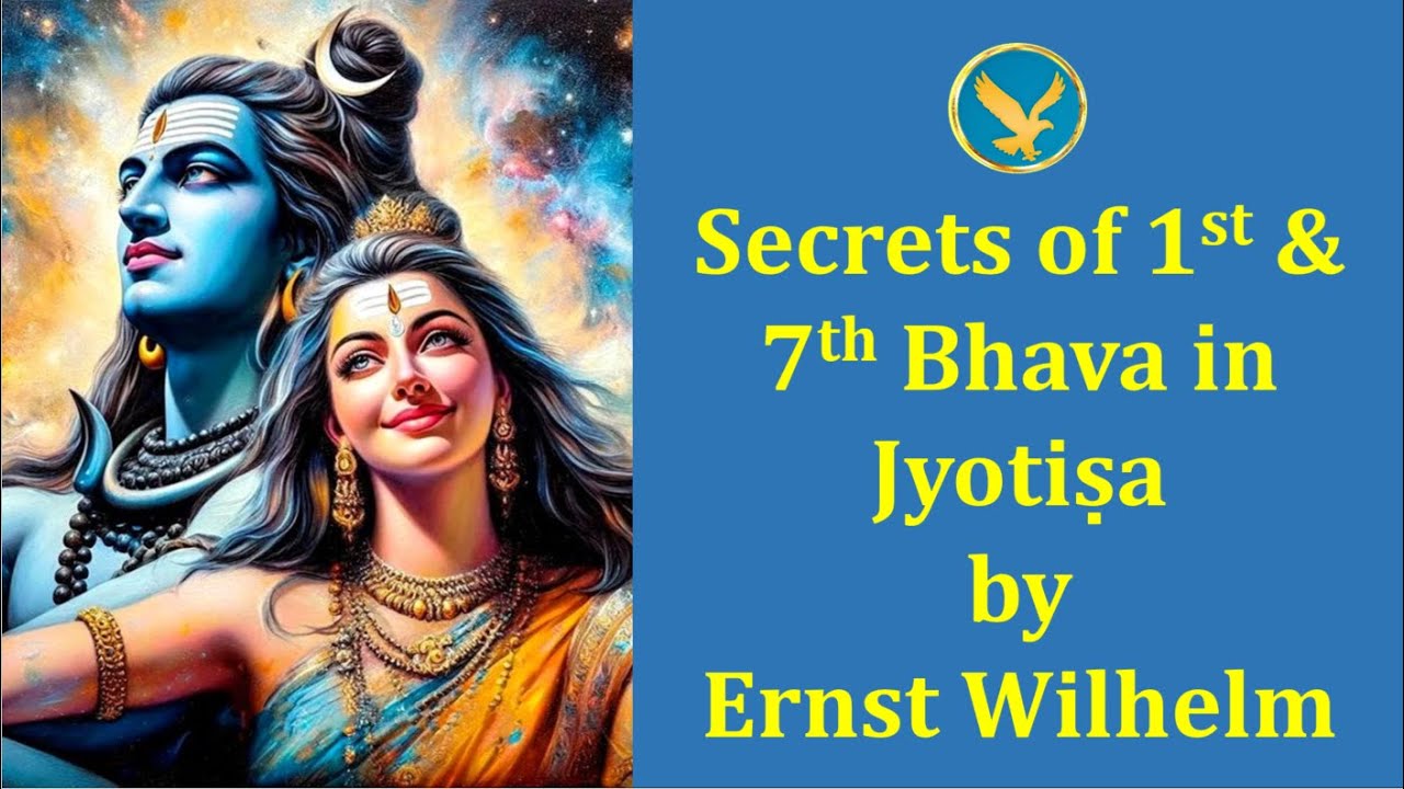 Secrets of 1st & 7th Houses in Vedic Astrology by Ernst Wilhelm