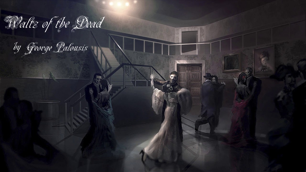 Dark/Waltz music - Waltz of the Dead by George Palousis