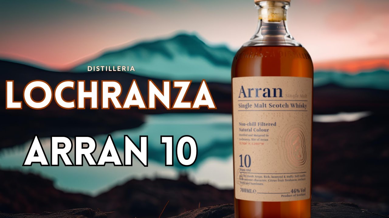 Alla Scoperta di Arran 10 &ndash; un whisky iconico dell&rsquo;Isola di Arran!