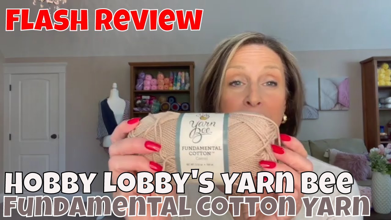 Flash Review of Hobby Lobby's Yarn Bee Fundamental Cotton Yarn