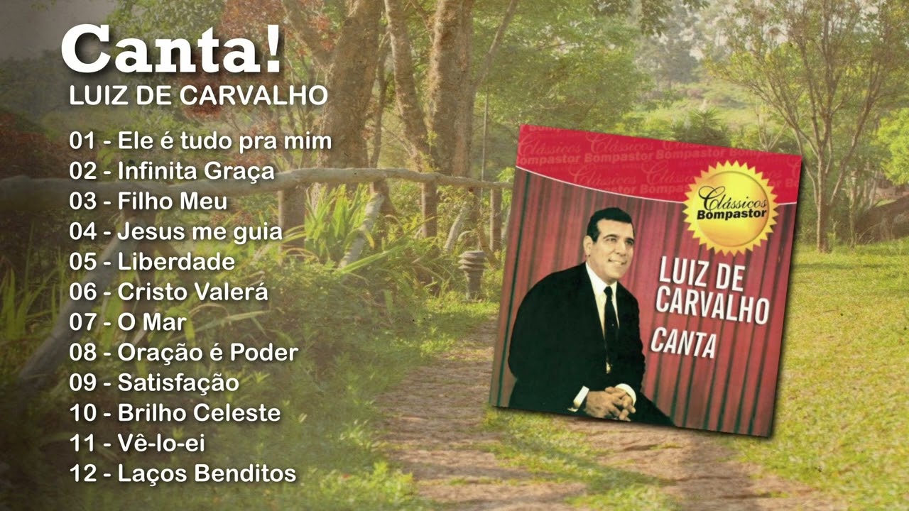 Luiz de Carvalho CANTA! - Seleção de Hinos - Clássicos BomPastor - Hinologia Cristã