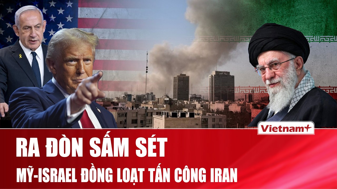 Trung Đông bàng hoàng rúng động, Mỹ-Israel bất ngờ liên thủ tấn công Iran giữa ban ngày