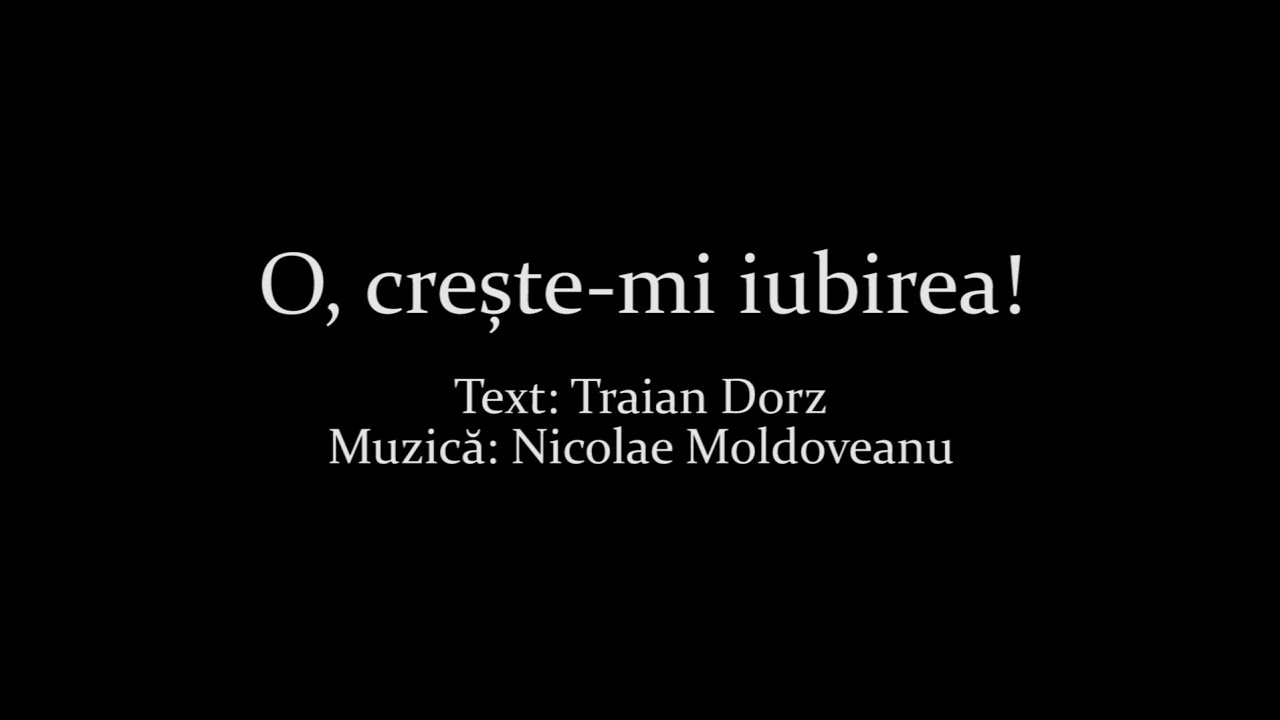 O, creste-mi iubirea! - Traian Dorz - Nicolae Moldoveanu