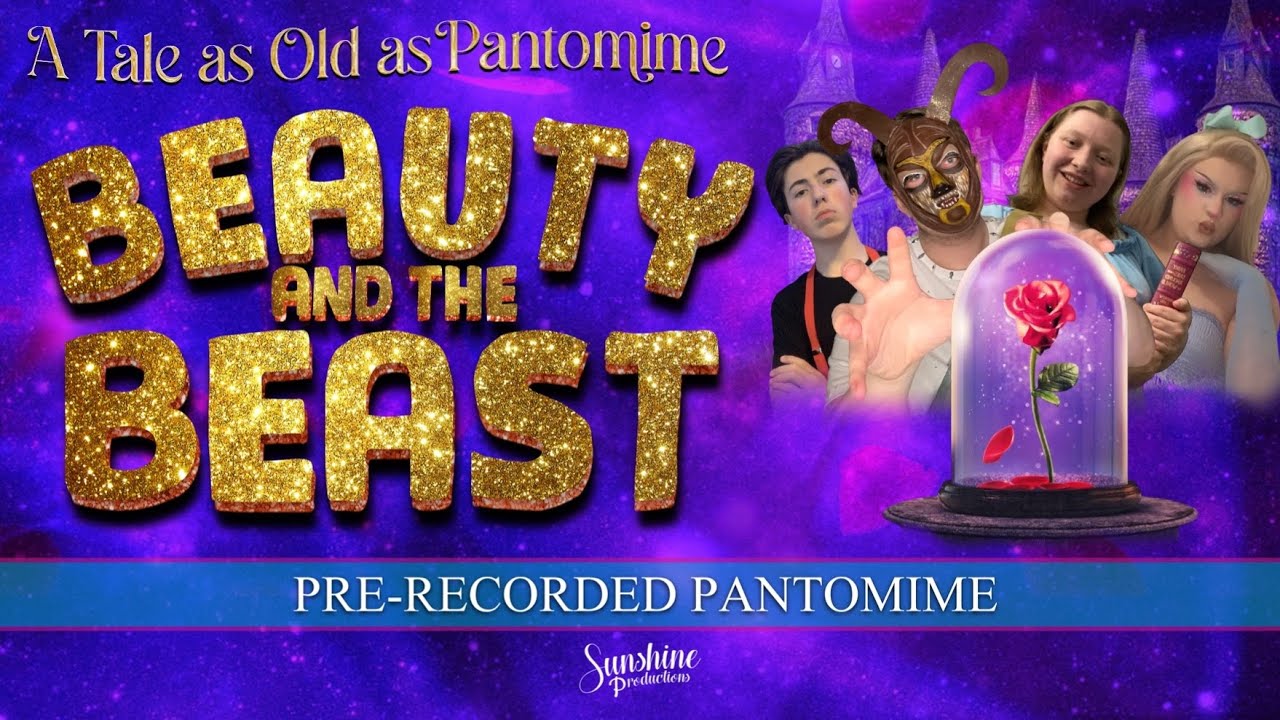 Beauty & The Beast Pre-Recorded Pantomime 🥀🏰
