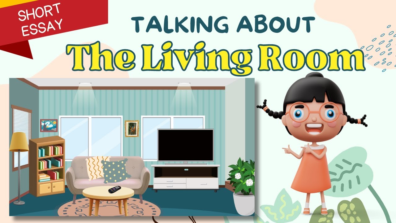 Talking about the Living room - Household Items | Short Essay with Vocabulary in English for Kids