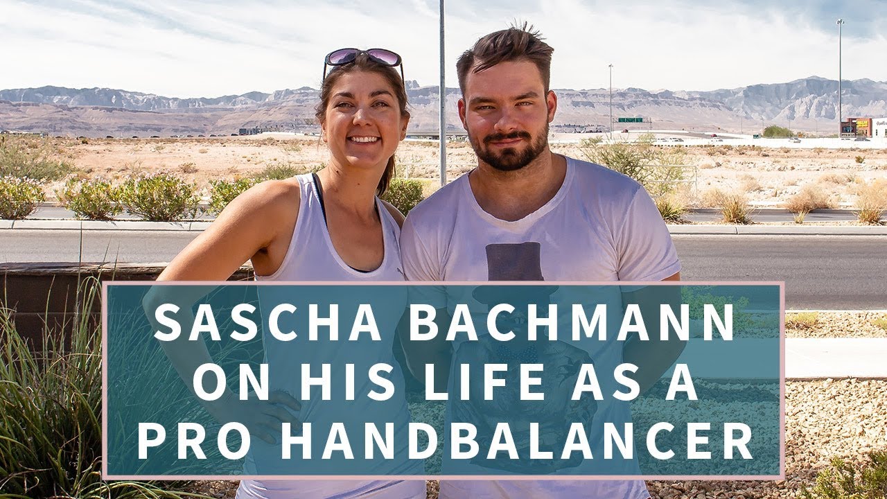 Interview | Sascha Bachmann | His Life as a Pro Handbalancer