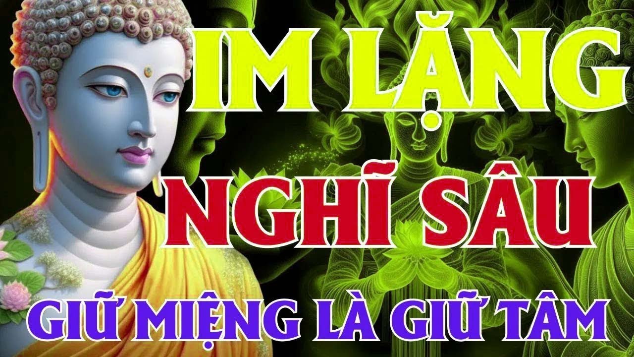 Nói Ít Lại, Phước Nhiều Hơn – Giữ Miệng Là Giữ Tâm   Lời Phật Dạy