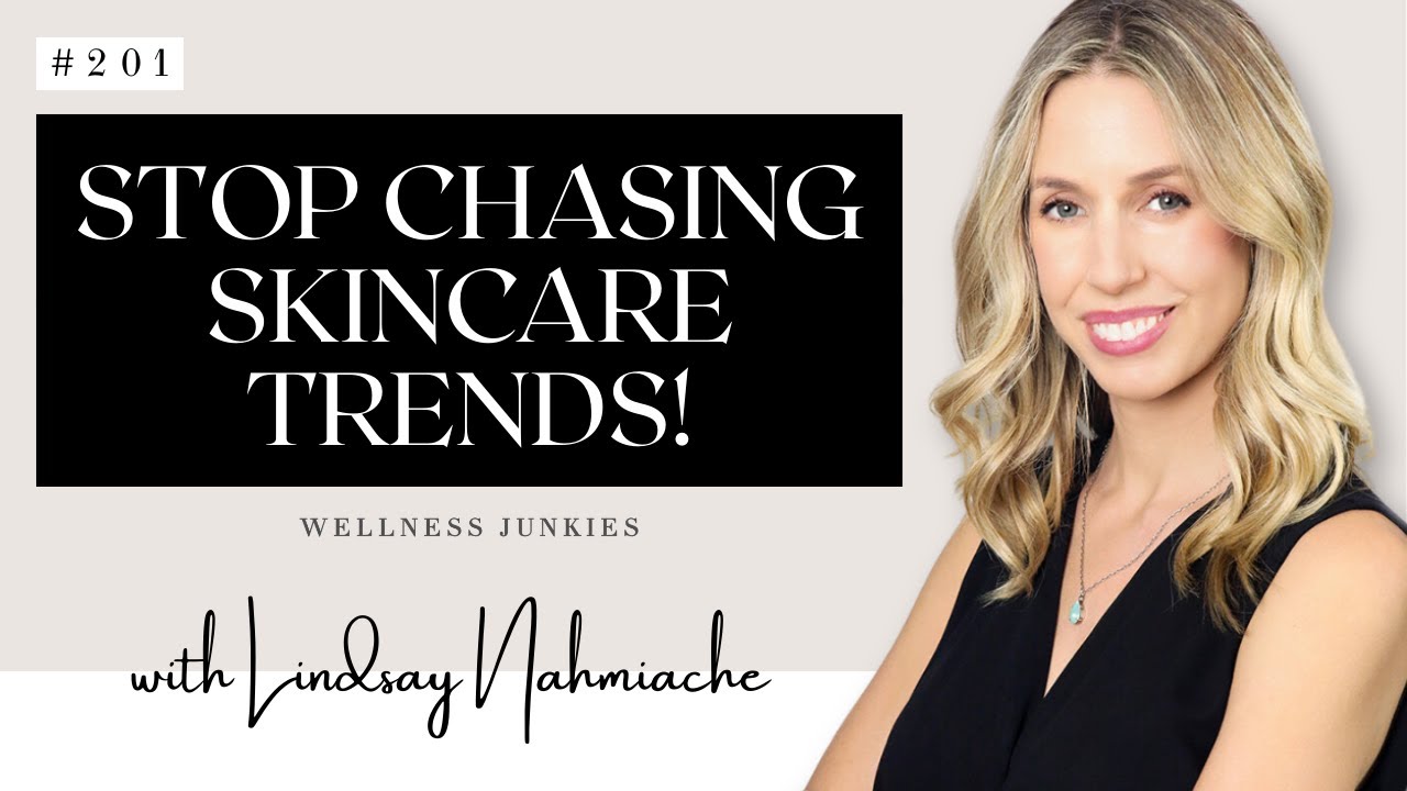 Why Less Works Better in Skincare: Science-Backed Wellness Without the Hype with Lindsay Nahmiache