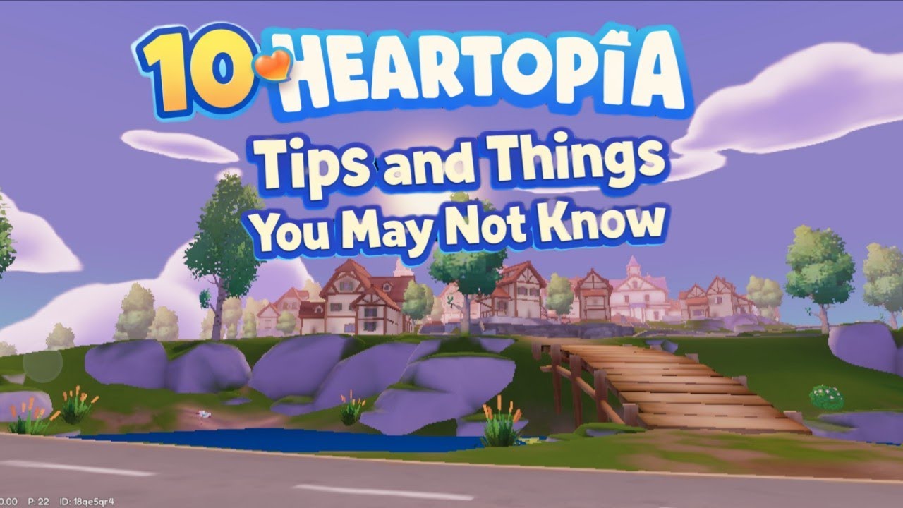 Heartopia | 10 Tips and Things you May Not Know