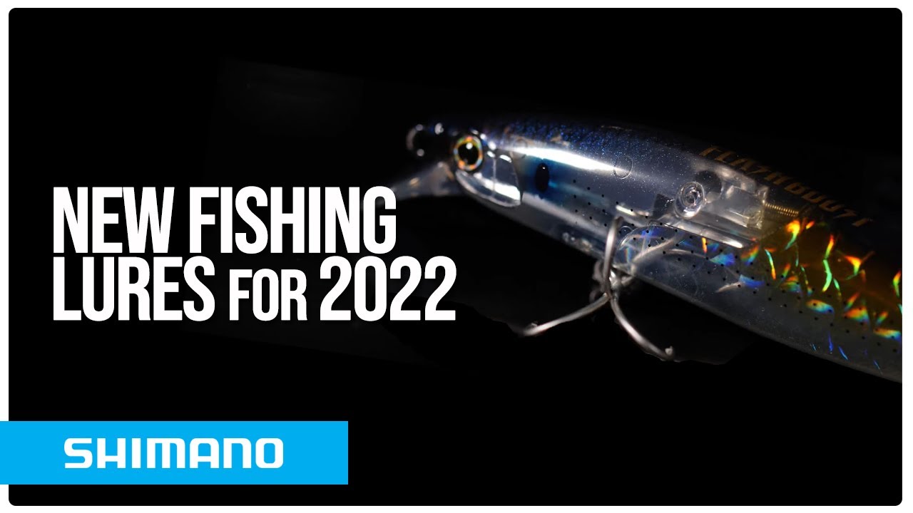NEW FISHING LURES for 2022 - Shimano Lures, Maximum attraction & Maximum performance