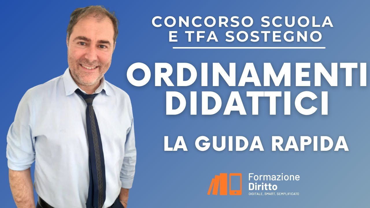 CONCORSO SCUOLA E TFA SOSTEGNO ORDINAMENTI DIDATTICI - LA GUIDA RAPIDA