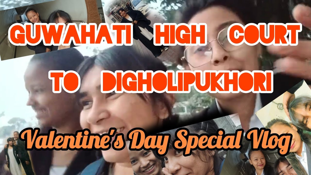 Guwahati High Court To Digholi Pukhuri //Valentine's Day Special Vlog #vlog #urboshivlog #cuple
