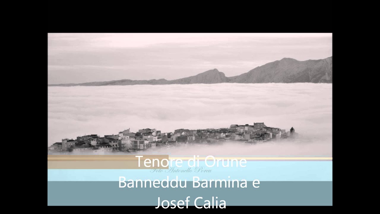 Tenore de Orune ( Banneddu Barmina e Josef Calia )