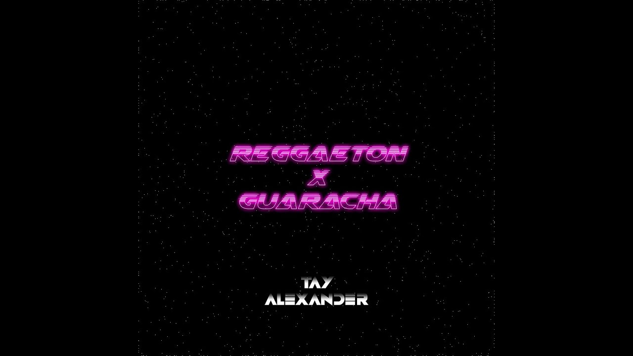 🔥 REGGAETON X GUARACHA ⚡️ - TAY ALEXANDER (LIVE SESSION) 🇨🇱