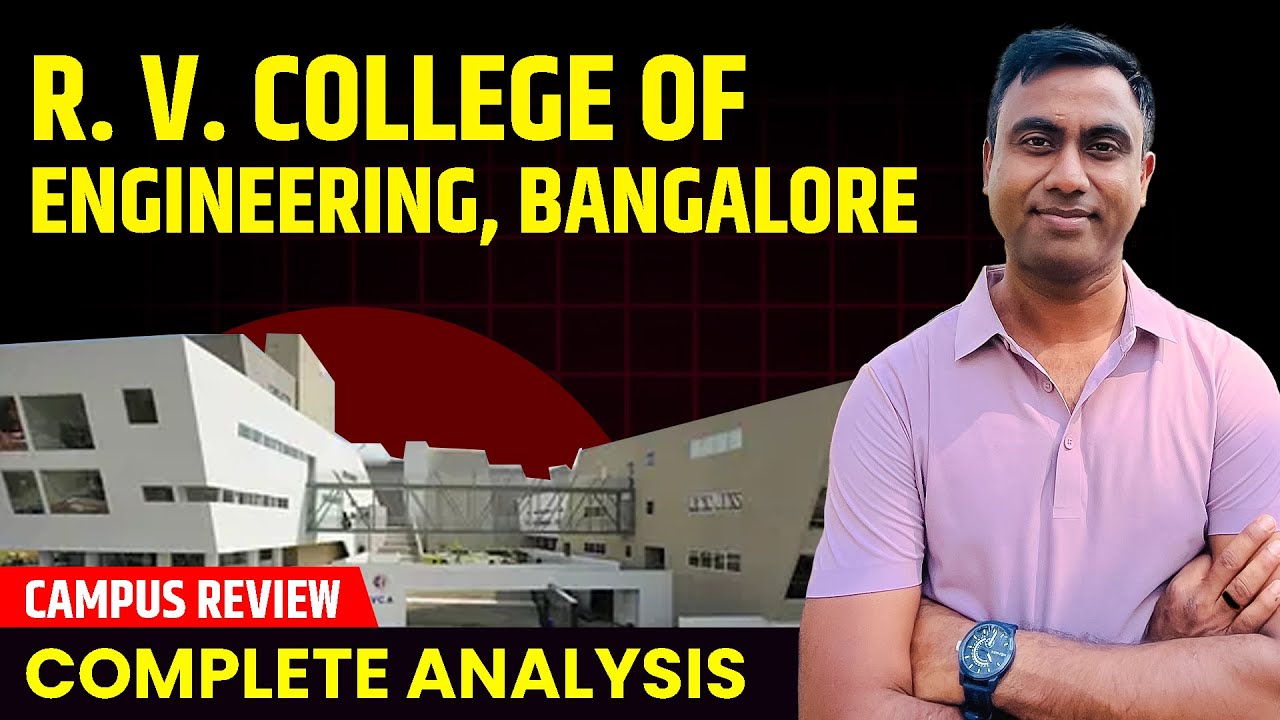 R. V. College of Engineering Bengaluru Review | Campus Visit, Cut Off, Fees, Budget & More