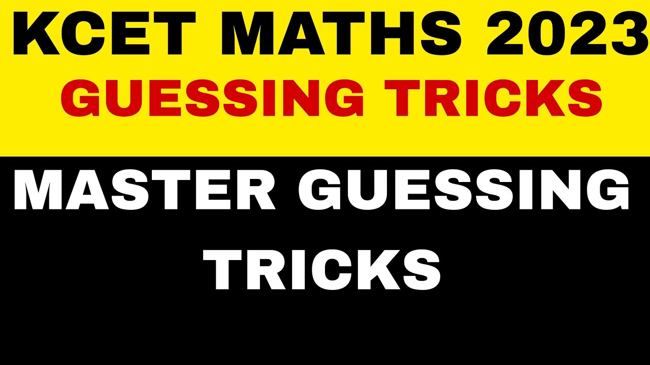 KCET MATHEMATICS GUESS TRICKS|HOW TO GUESS ANSWERS IN KCET MATHEMATICS