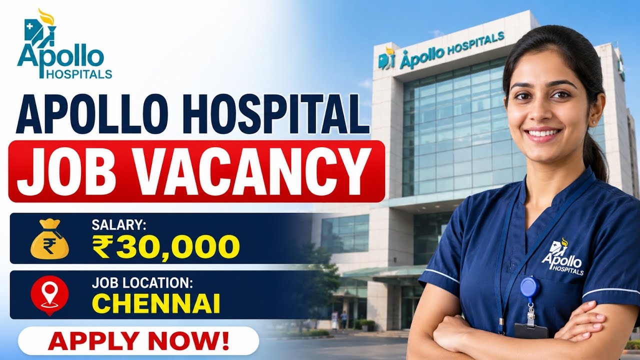 Apollo Hospital Chennai Job Vacancy 2026 | Staff Nurse & Nursing Assistant Jobs | Salary ₹30,000