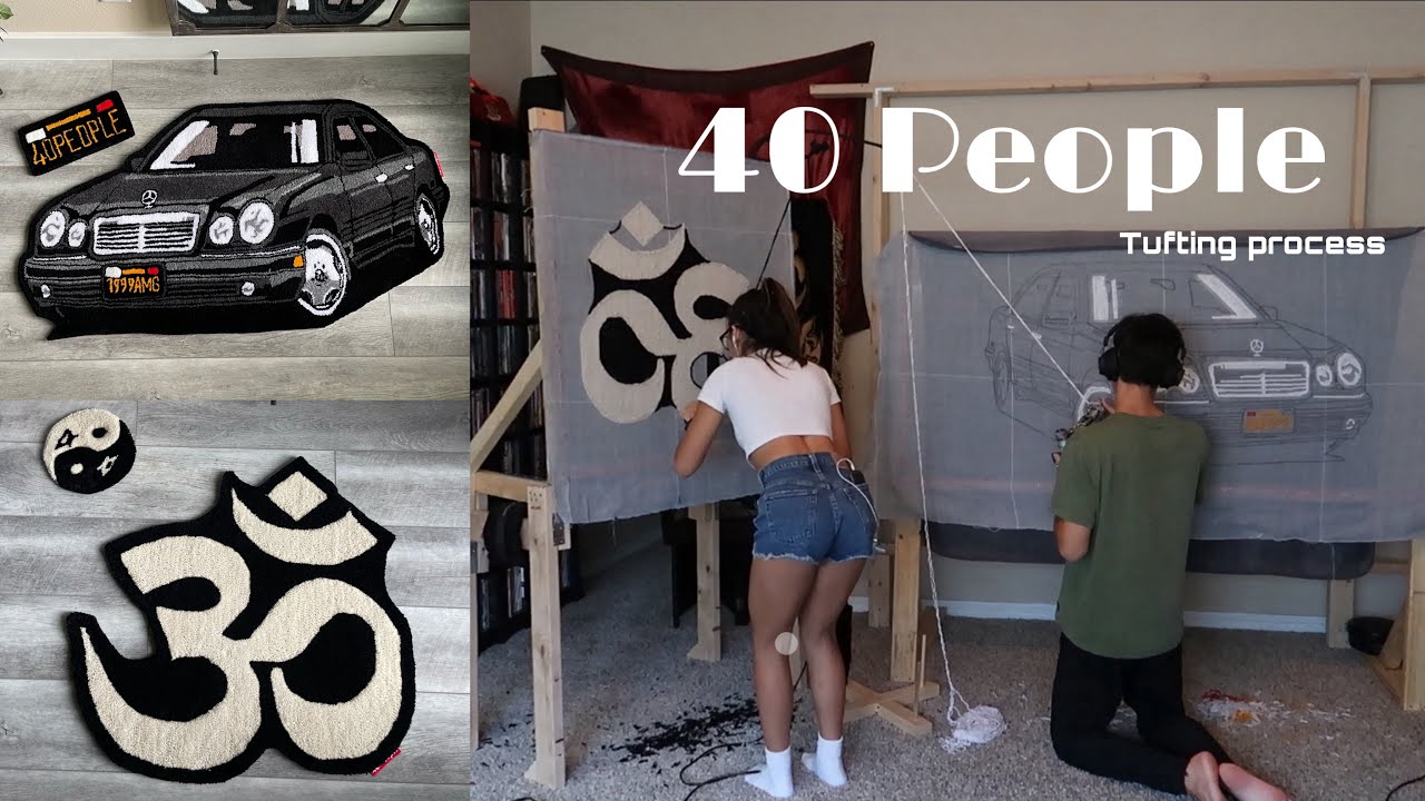 40 People | Full Tufting Process ( car rug & namaste )