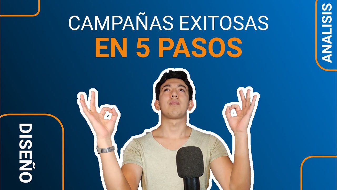 5 Pasos para Gestionar Campa&ntilde;as Digitales Exitosas - Gu&iacute;a Completa para Marketers