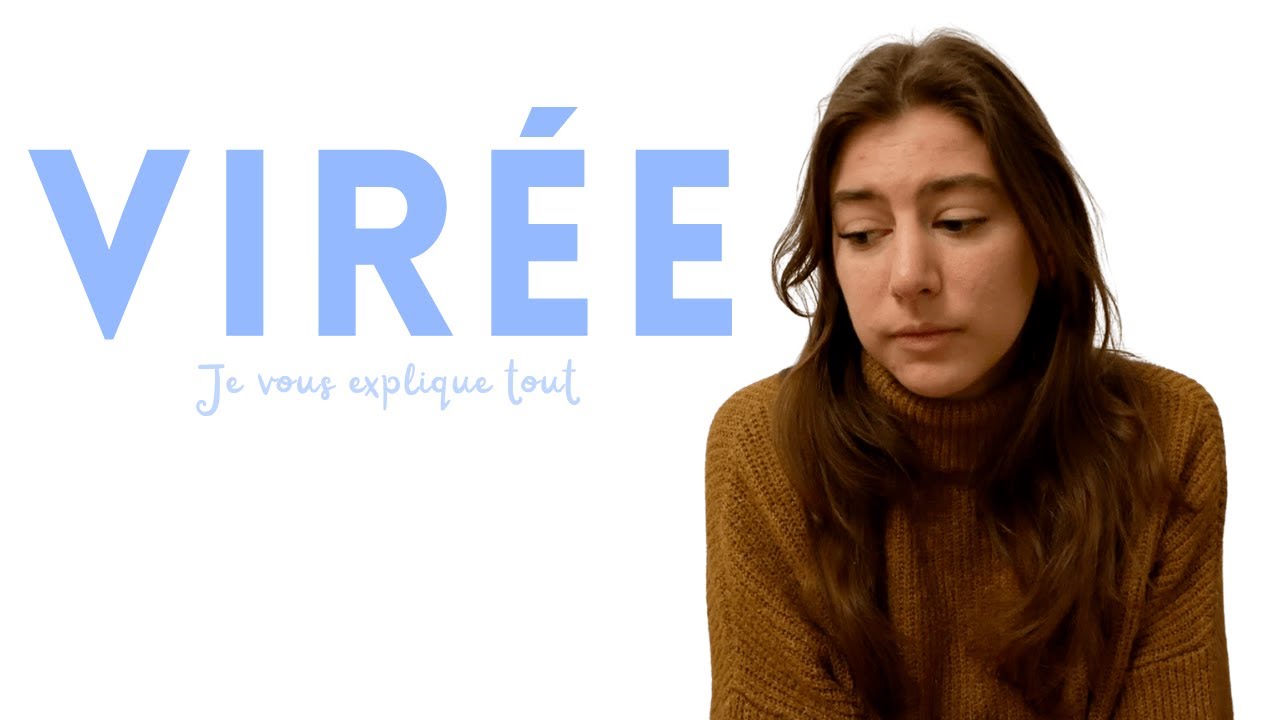 J'ai été virée | Mon histoire