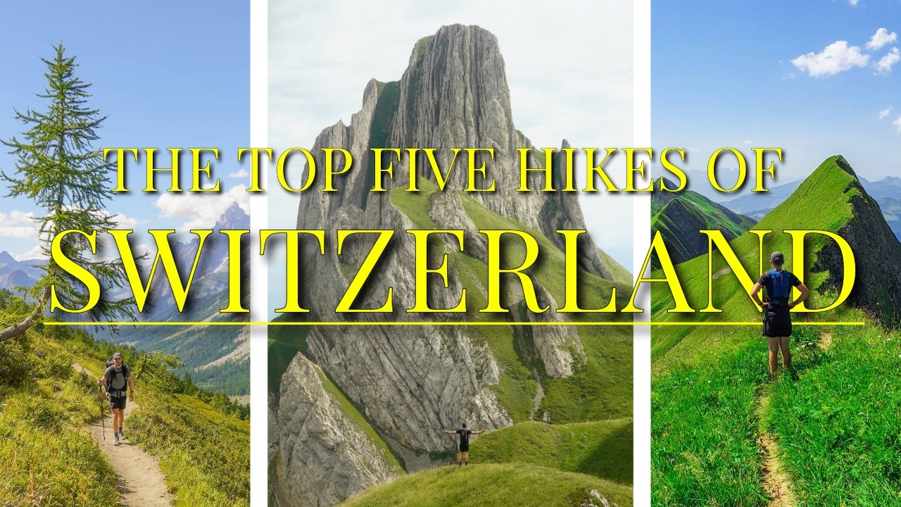 The Top Five Hikes of Switzerland | Best Trails of 2025