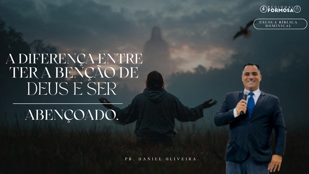 A diferença entre ter a benção e ser abençoado  - Pb. Daniel de Oliveira
