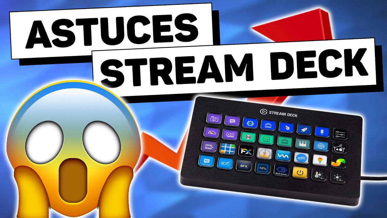 Astuces Pour le Stream Deck Elgato - Tirer le Meilleur de Votre Stream Deck !