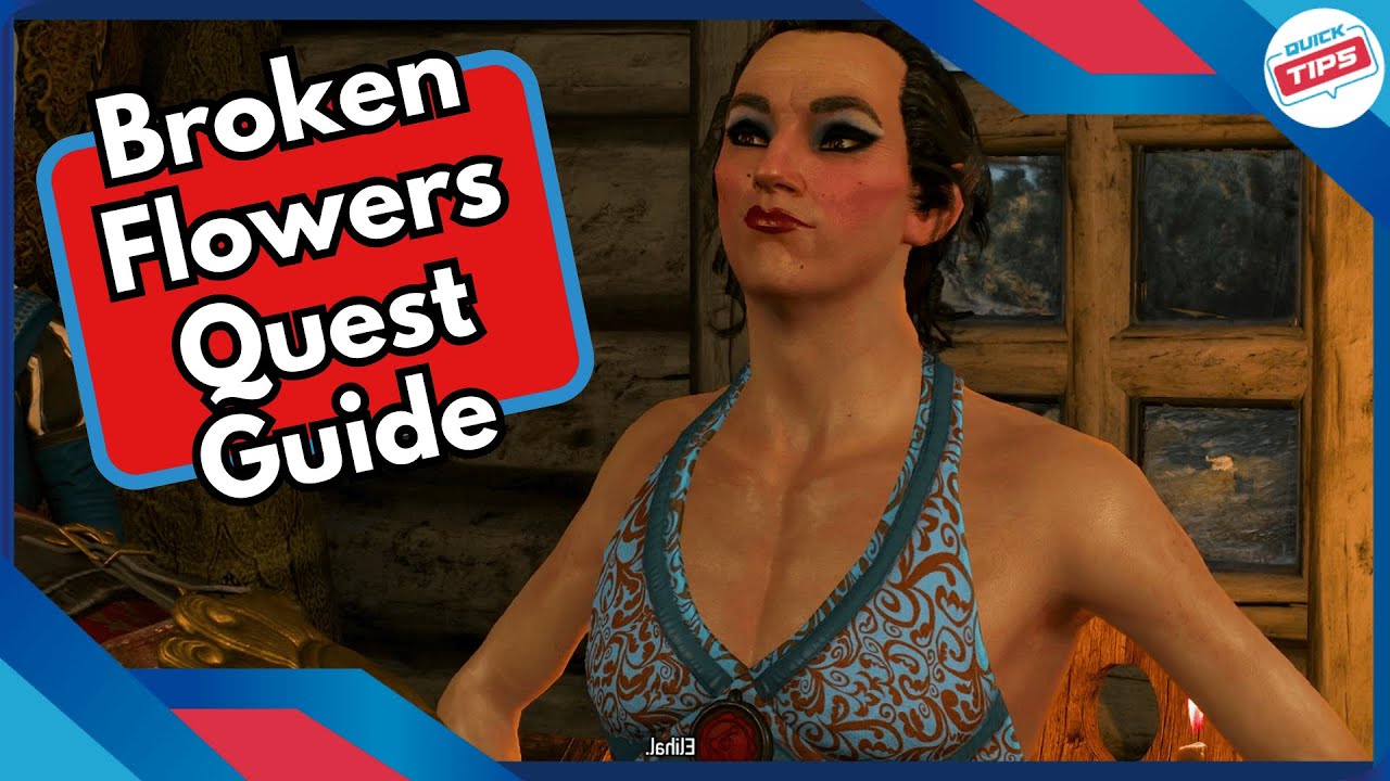 Broken Flowers Quest Guide + Best Dialog Choices in Witcher 3