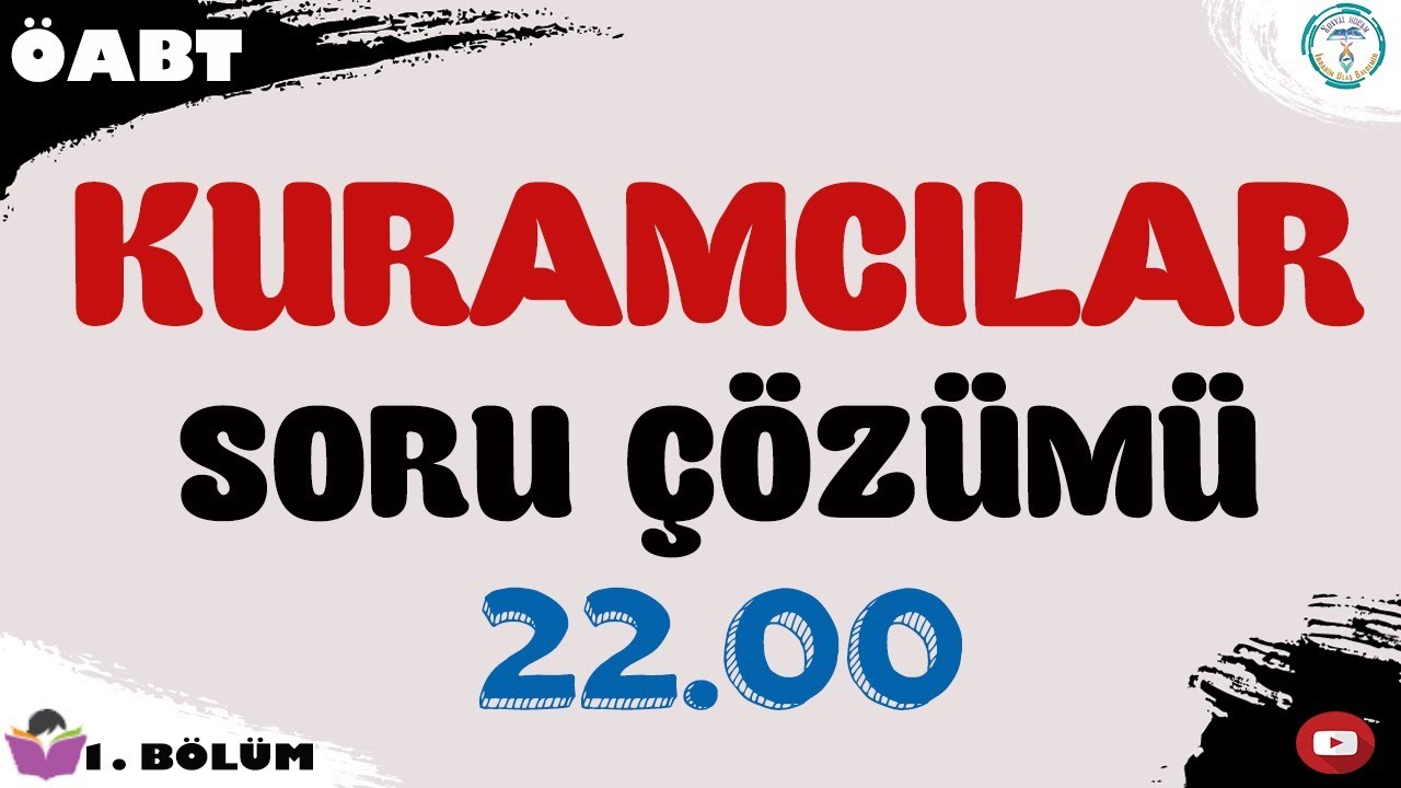 Kuramcılar Soru Çözümü 1. Bölüm - Sosyal Bilgiler ÖABT 2022