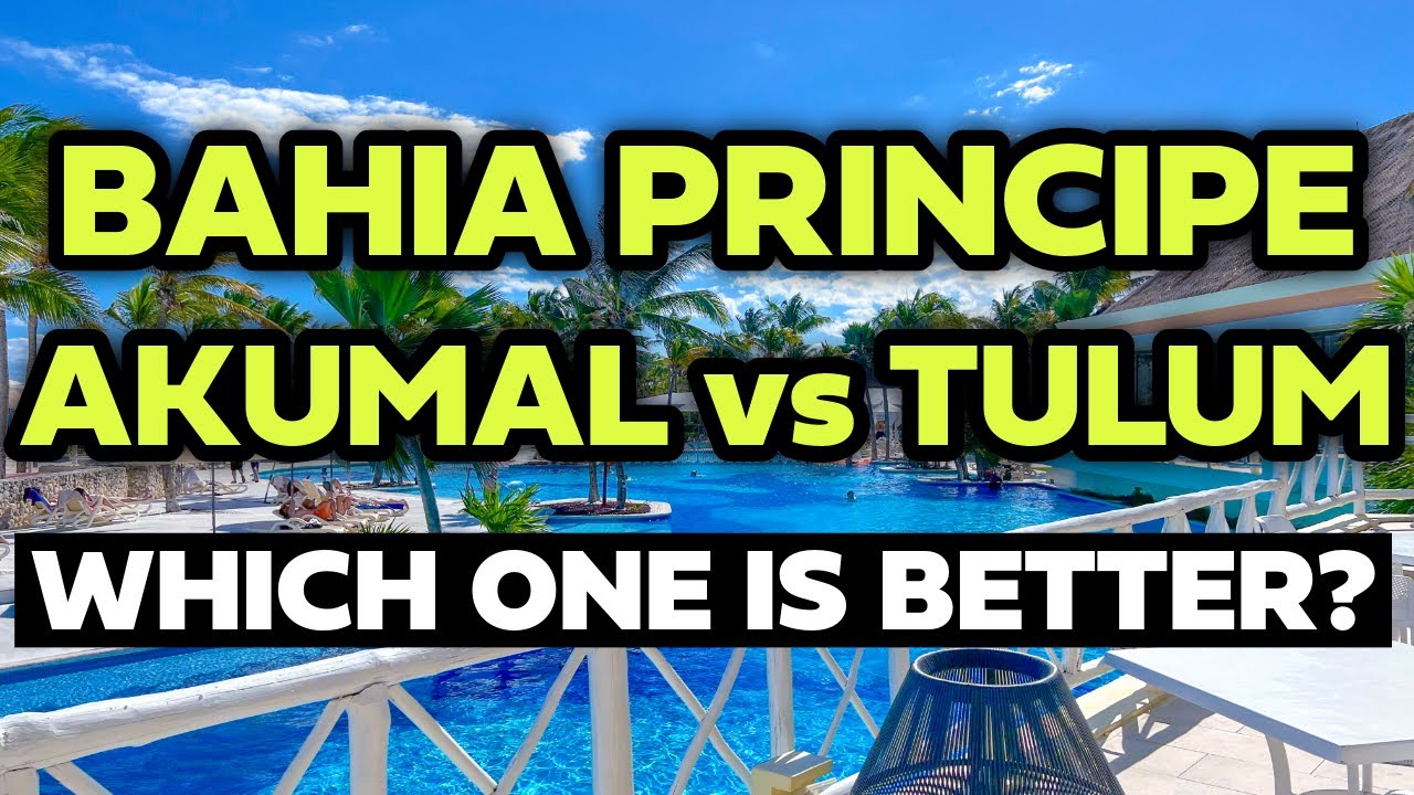 🌴🌴 BAHIA PRINCIPE AKUMAL vs. TULUM: Which Resort is Better?